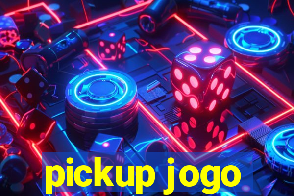 pickup jogo